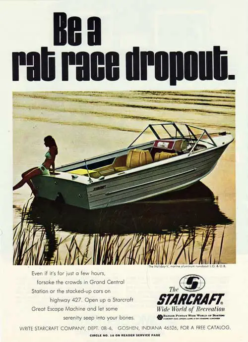 Be a Rat Race Dropout in the The Holiday-V, Marine Aluminum Runabout from STARCRAFT. 1970 Print Advertisement.