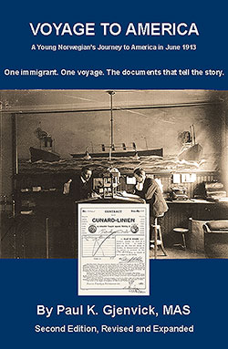 GGA Image ID # 32oofkljtw Front Cover, Voyage to America: A Young Norwegian's Journey to America in June 1913, Second Edition, Revised and Expanded, by Paul K. Gjenvick, MAS.