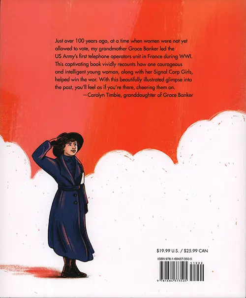 GGA Image ID # 2370ba8b0a Back Cover, Grace Banker and Her Hello Girls Answer the Call: The Heroic Story of WWI Telephone Operators by Claudia Friddell, Illustrated by Elizabeth Baddeley.