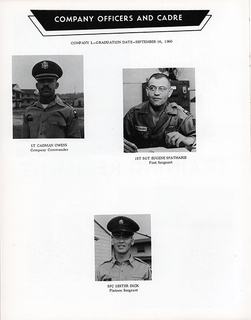 Company L 1960 Fort Dix Basic Training Leadership, Page 2. Company Officers and Cdre Portrait Photos Incuded LT Cadman Owens, 1ST SGT Eugene Spatharis, and SFC Lester Dick.