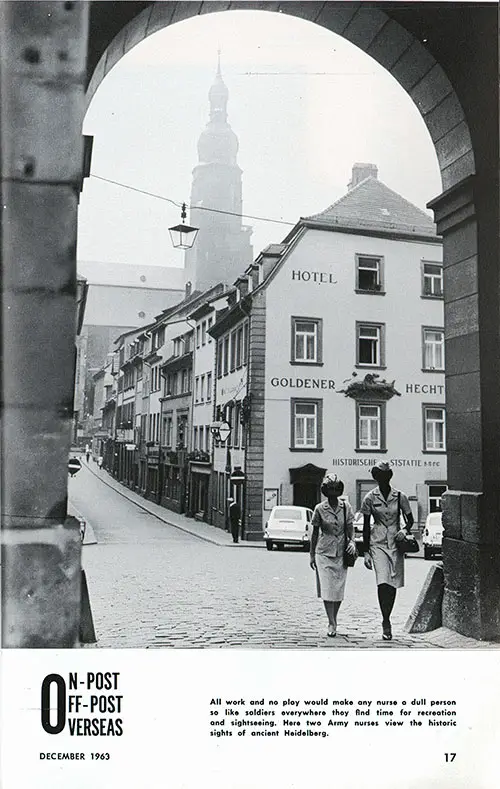 All work and no play would make any nurse a dull person so like soldiers everywhere they find time for recreation and sightseeing. Here two Army nurses view the historic sights of ancient Heidelberg.