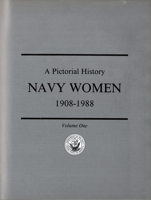 Title Page, A Pictorial History, Naval Women, 1908-1988, Volume One (1990).