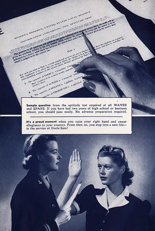 Top: Sample Question From the Aptitude Test Required of All Waves and Spars. if You Have Had Two Years of High School or Business School, You Should Pass Easily. No Preparation Required. Bottom: It’s a Proud Moment When You Raise Your Right Hand and Swear Allegiance to Your Country. From Then on, You Step Into a New Life— in the Service of Uncle Sam!