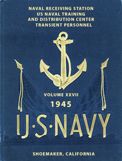 GGA Image ID # 16dd16d8aa Front Cover, Life at TADCEN - US Naval Training & Distribution Center - Shoemaker, California, Volume XXVII 1945.
