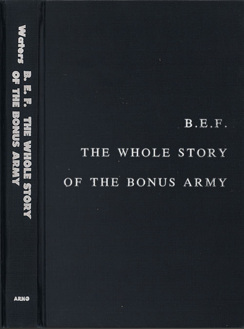 GGA Image ID # 17e056082c Front Cover, B.E.F. The Whole Story of The Bonus Army, 1933.