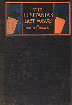 GGA Image ID # 1812fce038 Front Cover, The Lusitania's Last Voyage by Charles E. Lauriat, Jr., 1915.