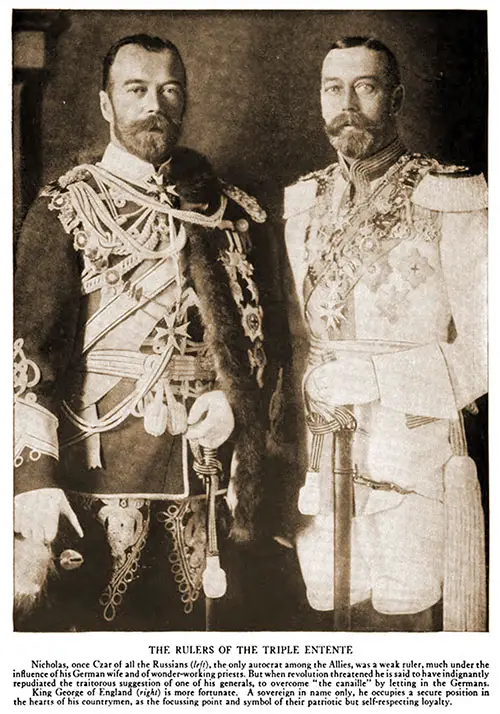 GGA Image ID # 1929cb5f64 The Rulers of the Triple Entente. Nicholas, Once Czar of All the Russians (left), the Only Autocrat among the Allies, Was a Weak Ruler.