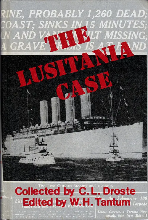 GGA Image ID # 184e15e2f6 The Lusitania Case, Collected by C. L. Droste, Edited by W. H. Tantum, 1972. Originally Published in 1915.