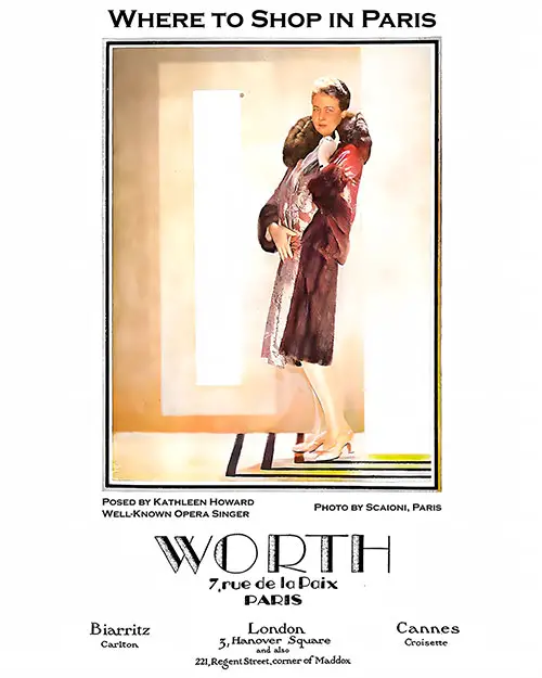 Worth -- Where to Shop in Paris. Posed by Kathleen Howard, Well-Known Opera Singer. Photo by Scaioni, Paris.