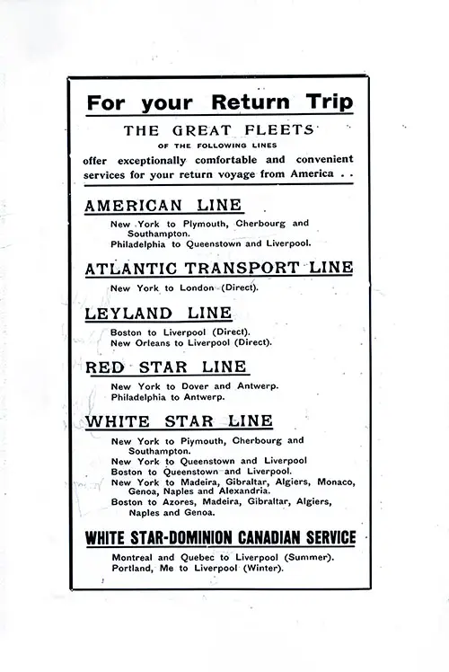 Advertisement "For Your Return Trip" The Great Fleets of the Following Lines Officer Exceptionally Comfortable and Convenient Services for Your Return Voyage from America.