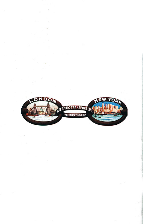 Back Cover, featuring a variant of the Chain Link Graphic with Atlantic Transport Line the Connecting Link Between London and New York.SS Minnetonka First Class Passenger List, 17 December 1927.
