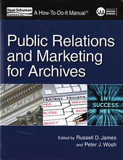 Front Cover, Public Relations and Marketing for Archives, 2011.