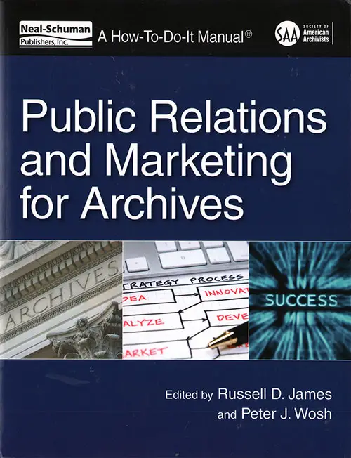 Front Cover, Public Relations and Marketing for Archives, 2011.