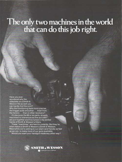 The only two machines in the world that can do this job right. - Smith & Wesson 1971 Advertisement