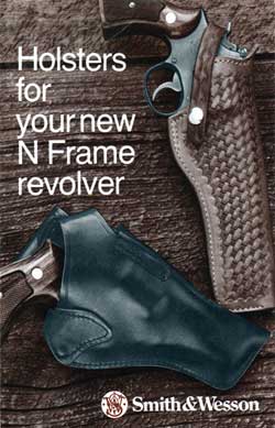 Holsters for Your New N Frame Revolver by Smith & Wesson (1980)