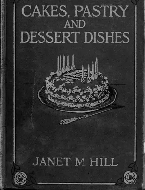 Cakes, Pastry, and Dessert Dishes - 1917