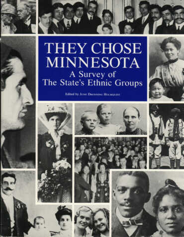 They Chose Minnesota: A Survey of the State's Ethnic Groups