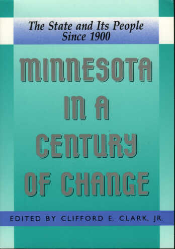 Minnesota in a Century of Change: The State and Its People Since 1900