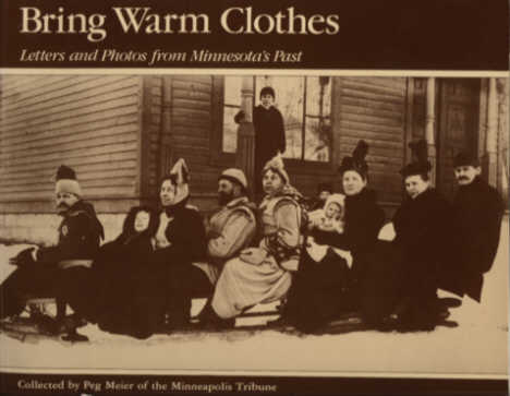 Bring Warm Clothes: Letters and Photos from Minnesota's Past