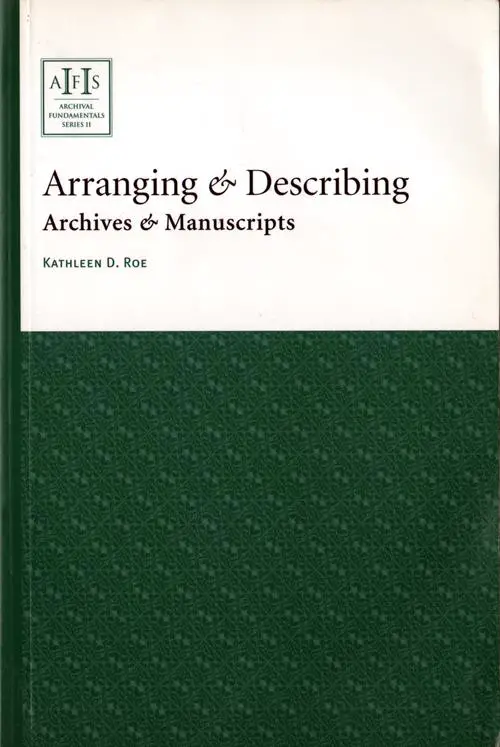 Arranging & Describing Archives & Manuscripts
