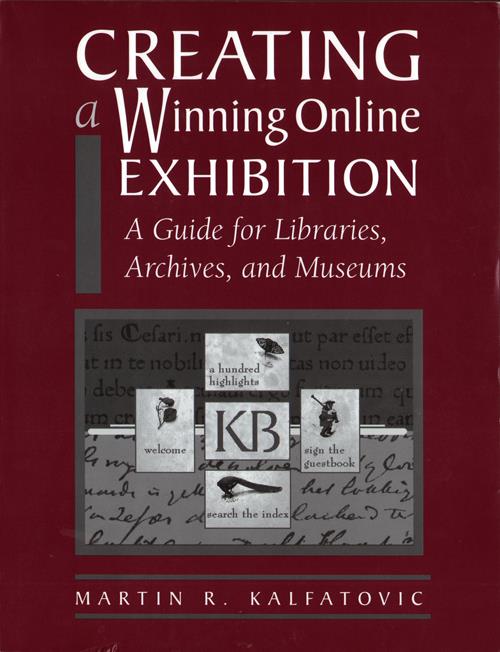 Front Cover, Creating a Winning Online Exhibition: A Guide for Libraries, Archives, and Museums, 2002.