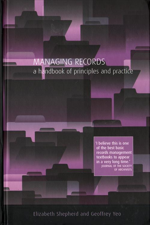 Front Cover, Managing Records: A Handbook of Principles and Practice, 2003.