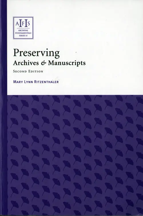 Front Cover, Preserving Archives & Manuscripts, Second Edition, by Mary Lynn Ritzenthaler 2010.