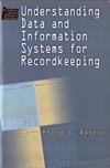 Understanding Data And Information Systems For Recordkeeping