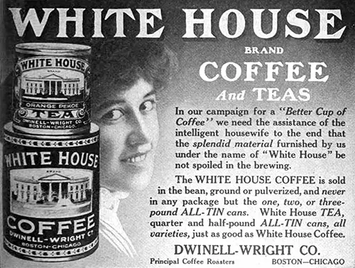 White House Coffee and Teas "Better Cup of Coffee" © 1916 Dwinell-Wright 