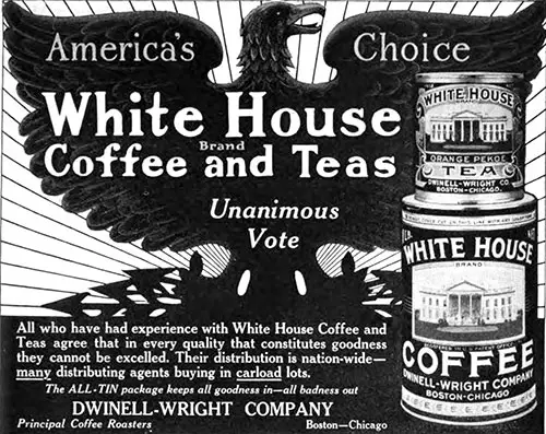 White House Coffee and Teas - America's Coice © 1917 Dwinell-Wright Co.