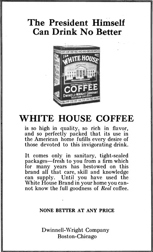 White House Coffee and Teas - The President Himself © 1920 Dwinell-Wright Co.