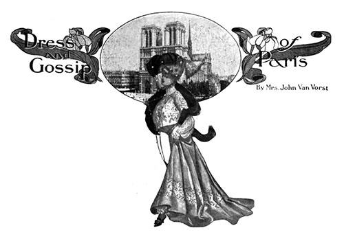 Paris Dress Fashions and Gossip September 1902