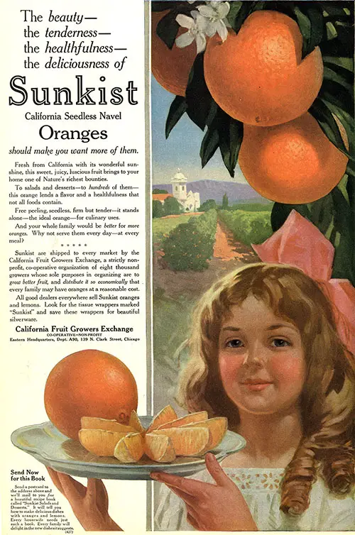 The Beauty, the Tenderness, the Healthfulnessm, the Deliciousness of Sunkist California Seedless Navel Oranges. The Ladies' Home Journal, April 1916.
