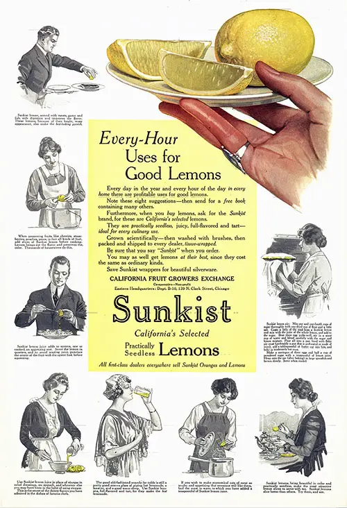 Every-Hour Uses for Good Lemons - Sunkist California's Selected Practically Seedless Lemons. The Ladies' Home Journal, May 1916.