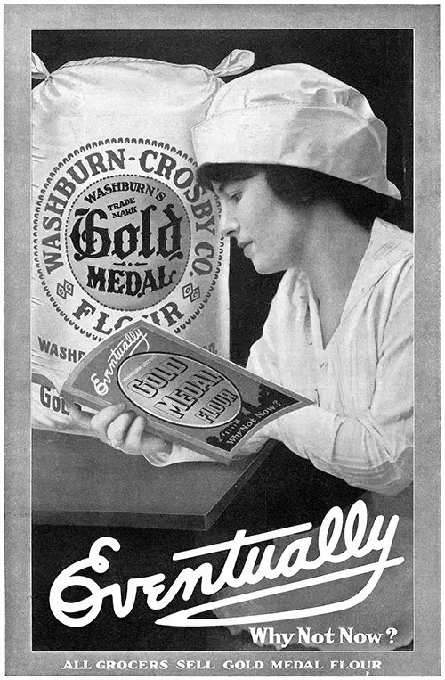 Gold Medal Flour - Eventually - Why Not Now © 1916 Washburn-Crosby Co.