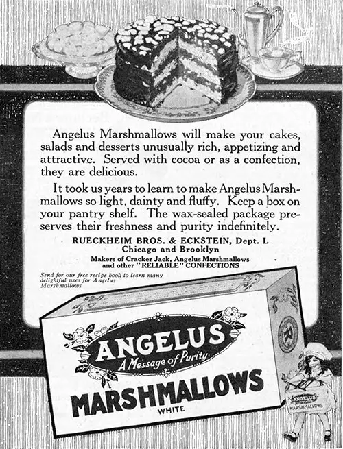 Angelus Marshmallows Makes Cakes, Salads, and Desserts Unusually Rich © 1921 Rueckheim Bros & Eckstein