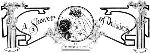 A Bridal Shower With Daisies - 1907