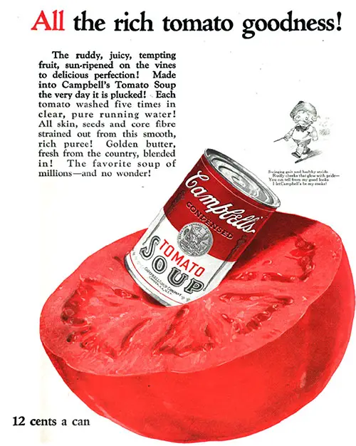 Campbell's Soups - All the Rich Tomato Goodness! © 1923