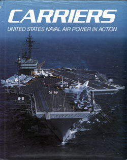 Carriers : United States Naval Air Power In Action 
