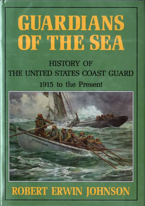 Guardians of the Sea: The History of the United States Coast Guard