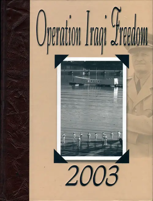 2003 Operation Iraqi Freedom USS Nimitz CVN-68 Cruise Book 