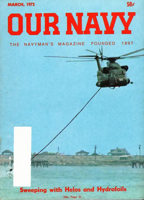 March 1972 Our Navy Magazine : Sweeping with Helos And Hydrofoils 