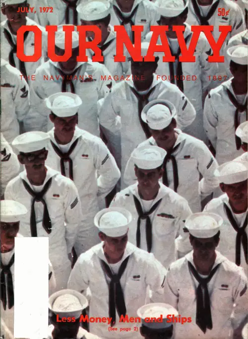July 1972 Our Navy Magazine : Less Money, Men and Ships 