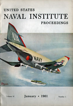 January 1961 Proceedings Magazine: United States Naval Institute 