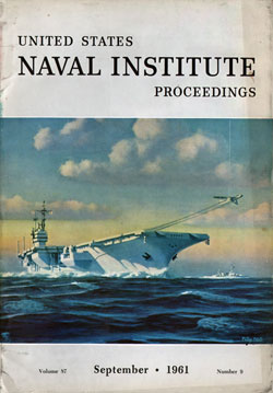 September 1961 Proceedings Magazine: United States Naval Institute 