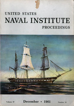 December 1961 Proceedings Magazine: United States Naval Institute 