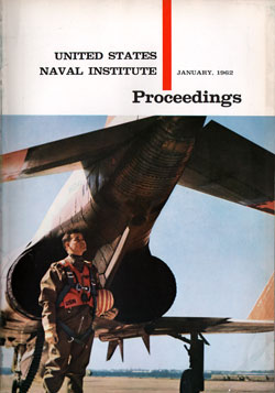 January 1962 Proceedings Magazine: United States Naval Institute
