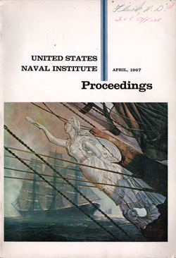 April 1967 Proceedings Magazine: United States Naval Institute 