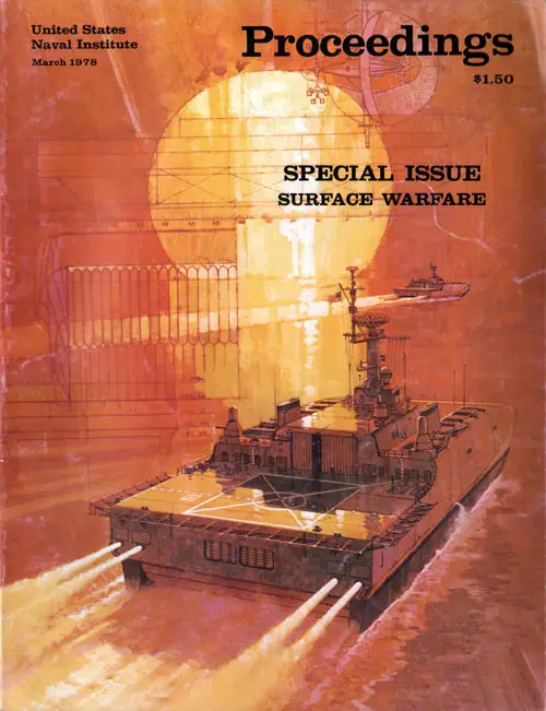 Front Cover, U. S. Naval Institute Proceedings, Surface Warfare Special Issue, Volume 104/3/901, March 1978.