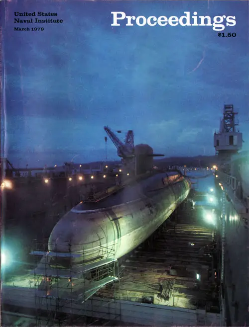 Proceedings, United States Naval Institute, March 1979, Volume 105/3/913.